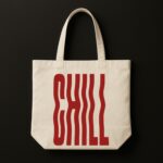The "Chill" Wavy Typography | Premium Off-White Canvas Tote  bag